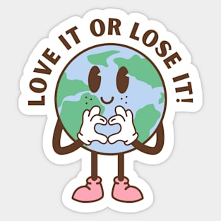 Love It Or Lose It Sticker